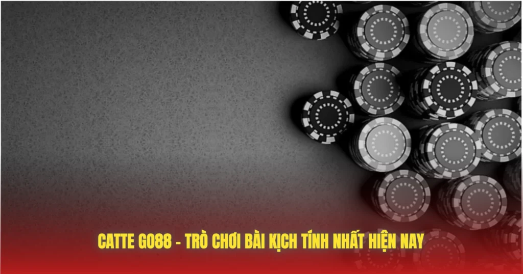 Catte GO88 – Trò Chơi Bài Kịch Tính Nhất Hiện Nay 1 catte go88 tro choi bai kich tinh nhat hien nay